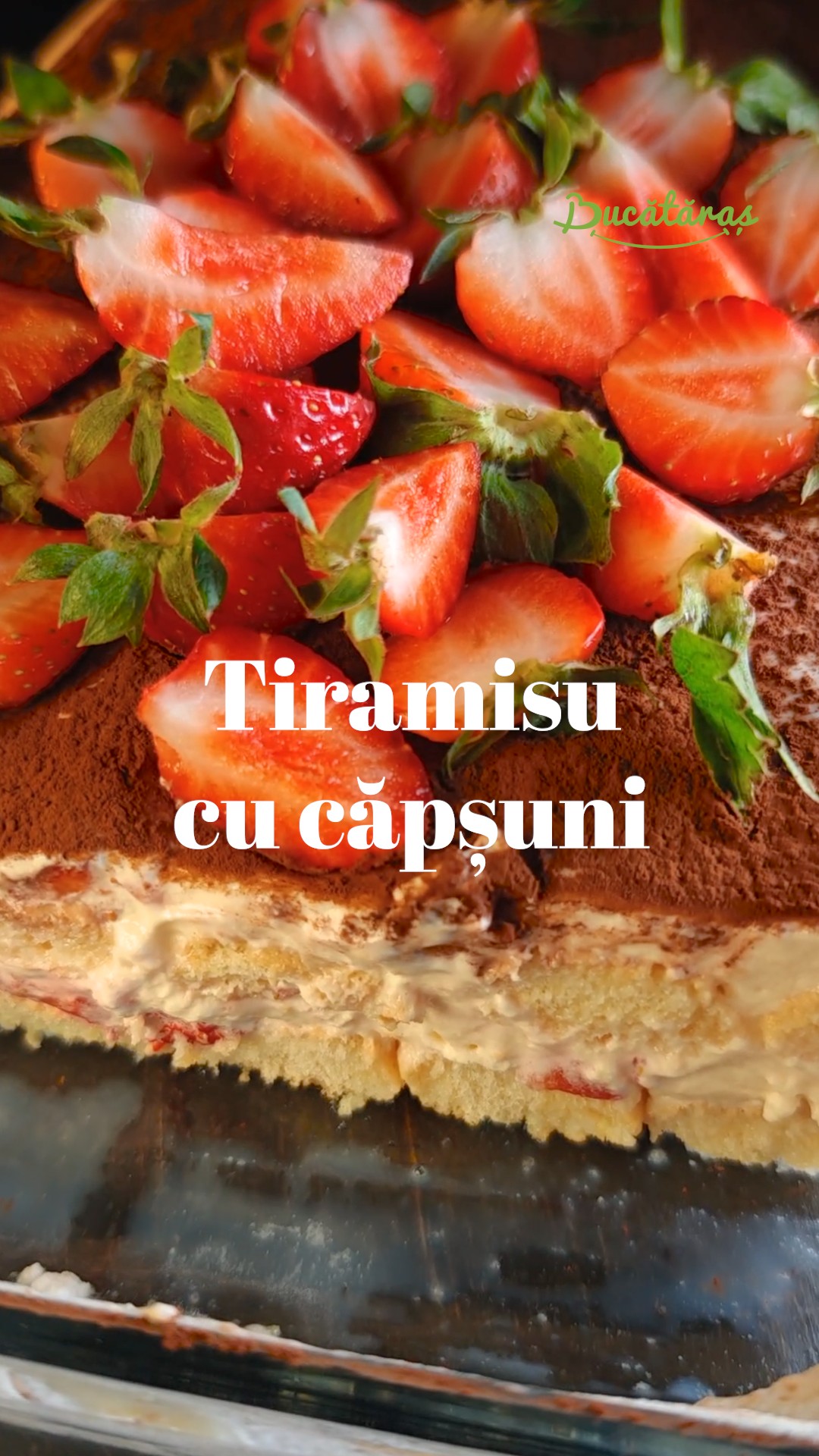 Tiramisu cu căpșuni - Desertul delicios și parfumat