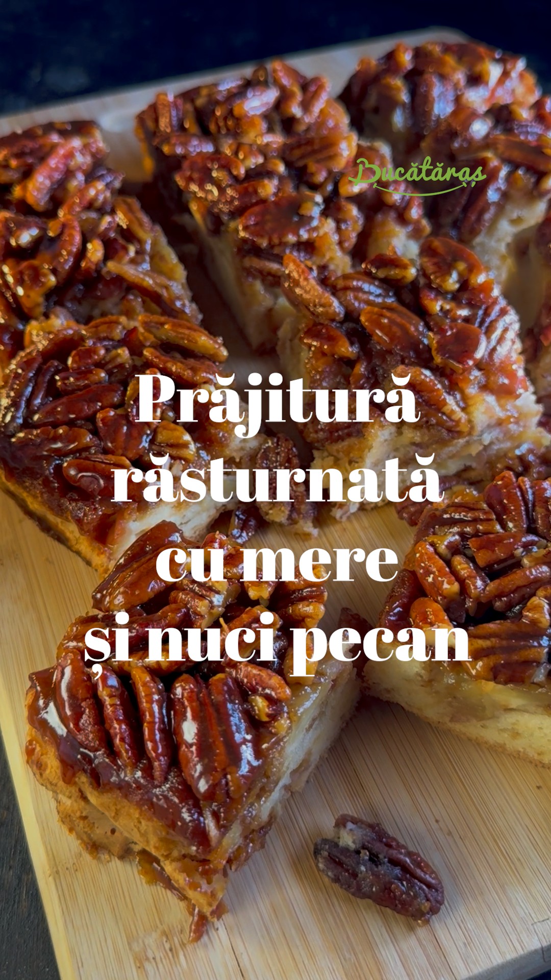 Prăjitura răsturnată cu mere și nuci pecan - Deliciul care te va cuceri prin gust și textură
