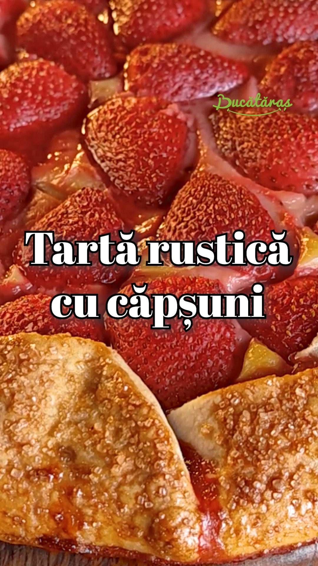 Tartă rustică cu căpșuni - Rețeta rapidă și gustoasă